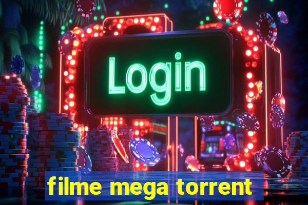 filme mega torrent